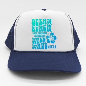 Ocean Beach Wild Wave Surf Memories California Siesta Beach Funny Gift Trucker Hat