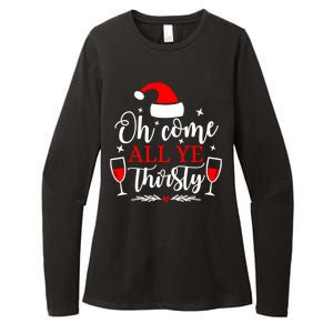 Oh Come All Ye Thirsty Santa Claus Wine Lover Christmas Gift Womens CVC Long Sleeve Shirt