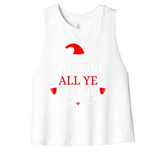 Oh Come All Ye Thirsty Santa Claus Wine Lover Christmas Gift Women's Racerback Cropped Tank