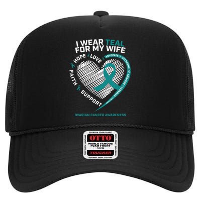 Ovarian Cancer Awareness I Wear Teal For My Wife High Crown Mesh Back Trucker Hat