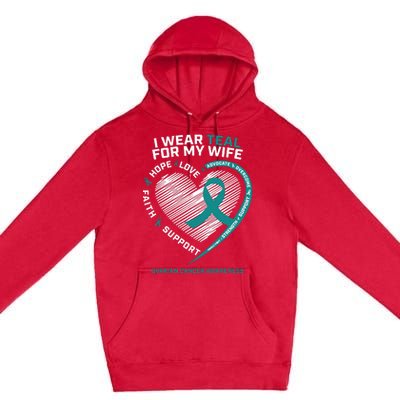 Ovarian Cancer Awareness I Wear Teal For My Wife Premium Pullover Hoodie