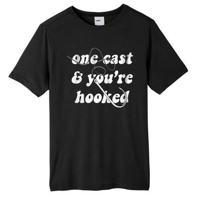 One Cast And Youre Hooked Fishing Tall Fusion ChromaSoft Performance T-Shirt