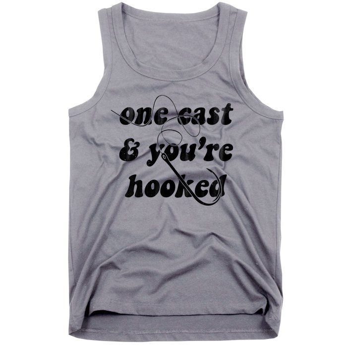 One Cast And Youre Hooked Fishing Tank Top