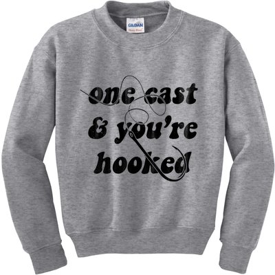 One Cast And Youre Hooked Fishing Kids Sweatshirt