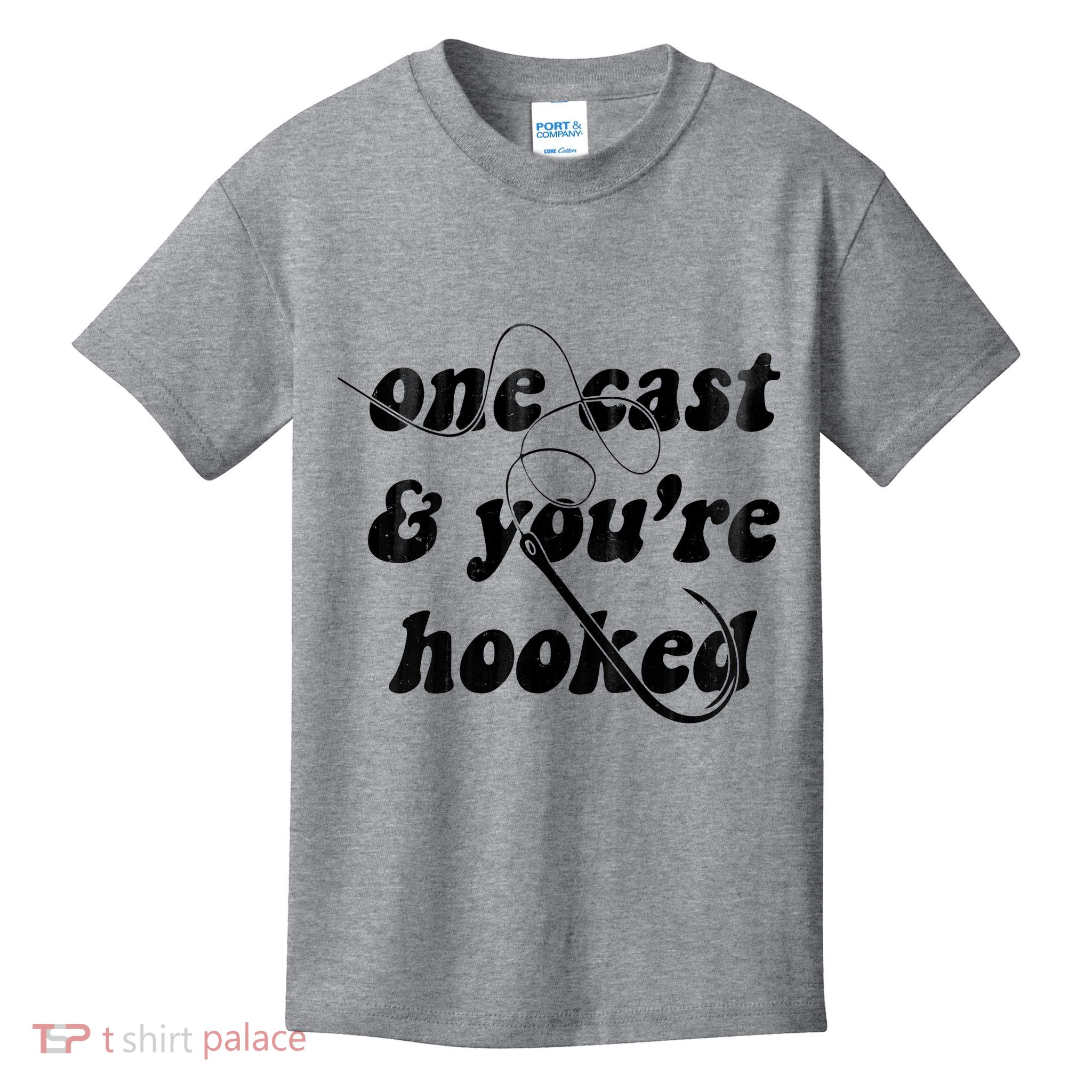 One Cast And Youre Hooked Fishing Kids T-Shirt