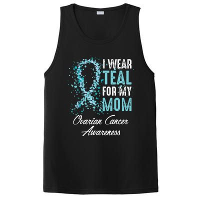 Ovarian Cancer Awareness I Wear Teal For My Mom Mother PosiCharge Competitor Tank