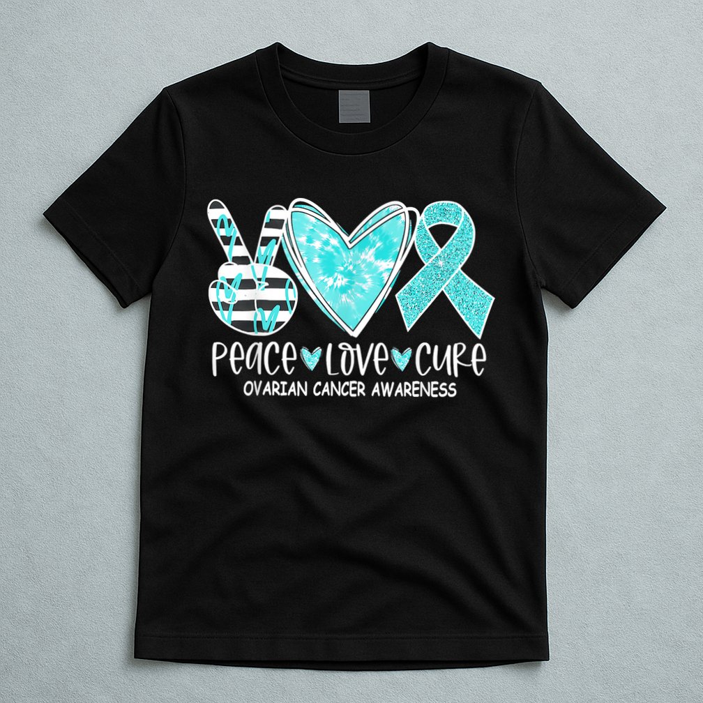 Ovarian Cancer Awareness Teal Ribbon Heart Peace Love Cure T-Shirt