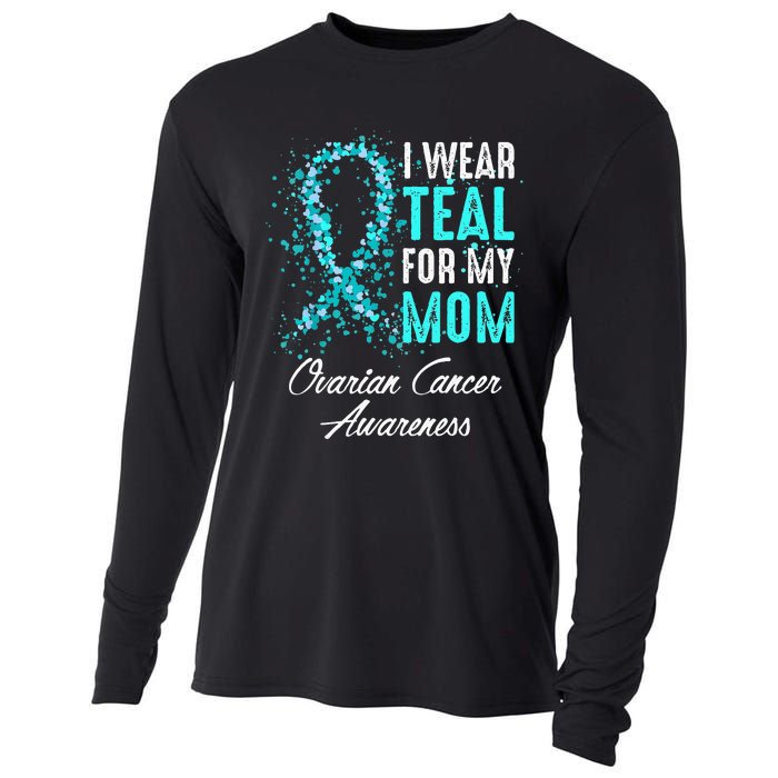 Ovarian Cancer Awareness I Wear Teal For My Mom Mother Cooling Performance Long Sleeve Crew