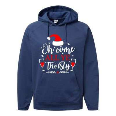 Oh Come All Ye Thirsty Santa Claus Wine Lover Christmas Gift Performance Fleece Hoodie