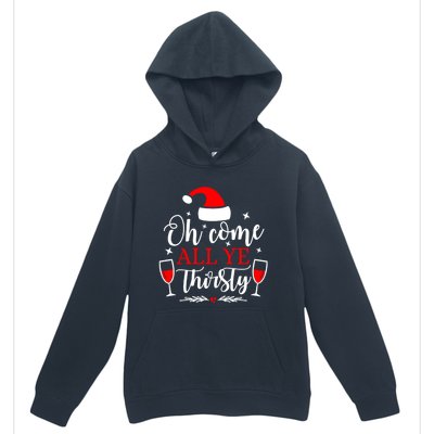 Oh Come All Ye Thirsty Santa Claus Wine Lover Christmas Gift Urban Pullover Hoodie