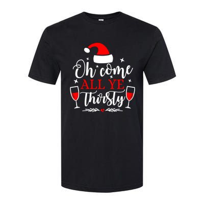 Oh Come All Ye Thirsty Santa Claus Wine Lover Christmas Gift Softstyle CVC T-Shirt