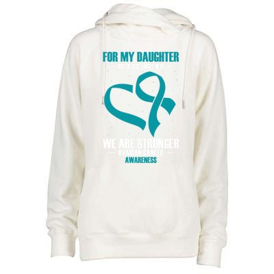 Ovarian Cancer Awareness My Daughter Together Teal Ribbon Gift Womens Funnel Neck Pullover Hood