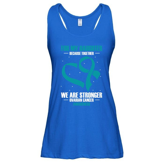 Ovarian Cancer Awareness My Daughter Together Teal Ribbon Gift Ladies Essential Flowy Tank