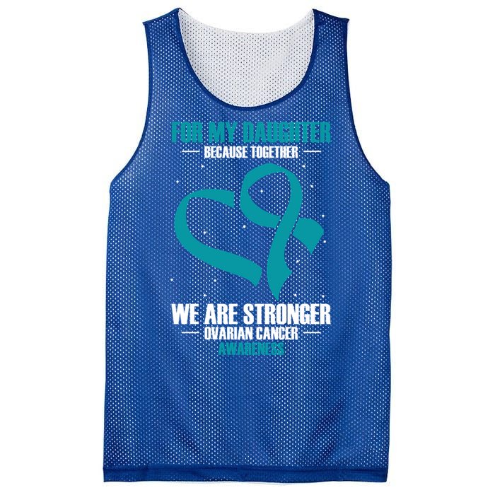 Ovarian Cancer Awareness My Daughter Together Teal Ribbon Gift Mesh Reversible Basketball Jersey Tank