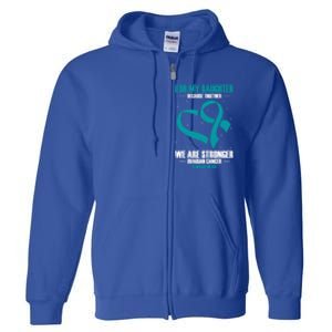 Ovarian Cancer Awareness My Daughter Together Teal Ribbon Gift Full Zip Hoodie