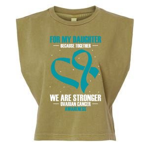 Ovarian Cancer Awareness My Daughter Together Teal Ribbon Gift Garment-Dyed Women's Muscle Tee