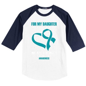 Ovarian Cancer Awareness My Daughter Together Teal Ribbon Gift Baseball Sleeve Shirt