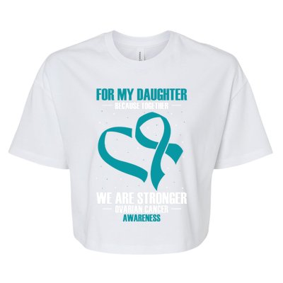 Ovarian Cancer Awareness My Daughter Together Teal Ribbon Gift Bella+Canvas Jersey Crop Tee