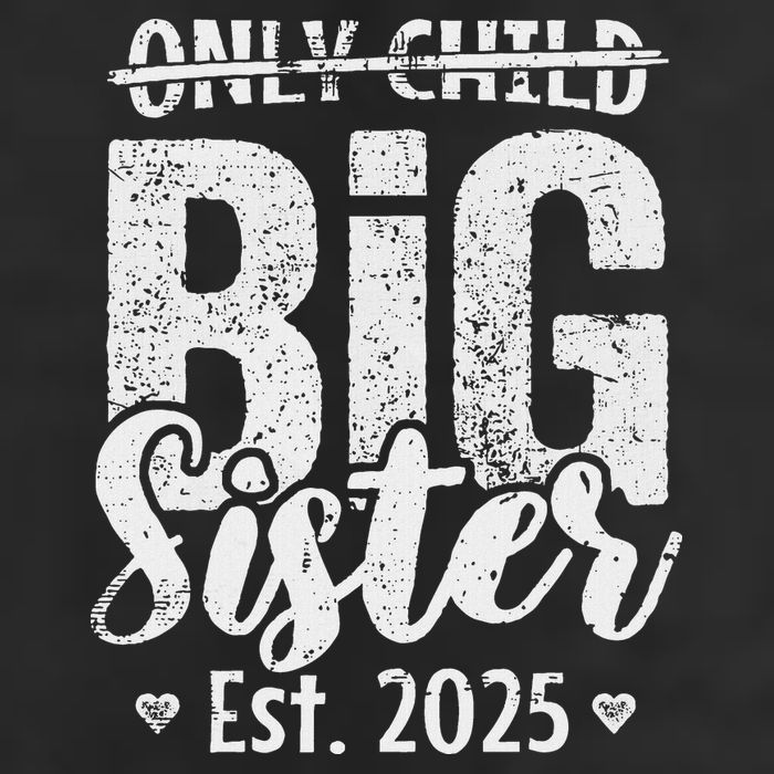 Only Child Big Sister 2025 Big Sis 2025 Ns 7 Panel Mesh Trucker Snapback Hat