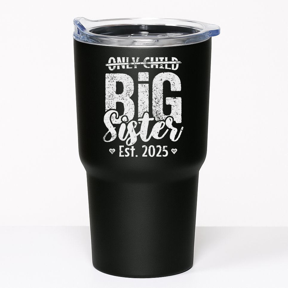 Only Child Big Sister 2025 Big Sis 2025 Ns Tumbler