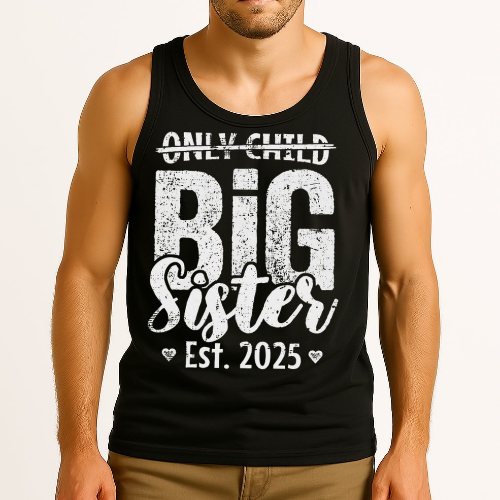 Only Child Big Sister 2025 Big Sis 2025 Ns Tank Top