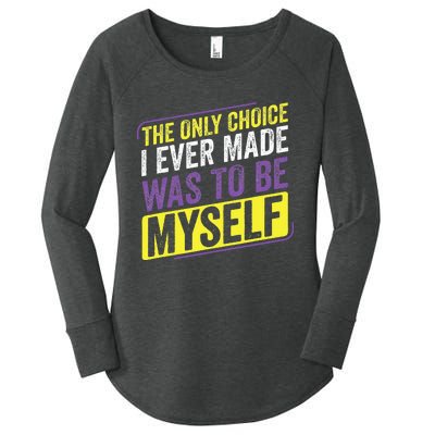 Only Choice Be Myself Lgbt Enby Non Binary Flag Women's Perfect Tri Tunic Long Sleeve Shirt