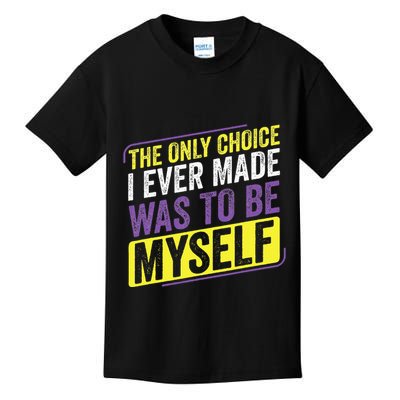 Only Choice Be Myself Lgbt Enby Non Binary Flag Kids T-Shirt
