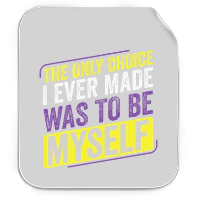 Only Choice Be Myself Lgbt Enby Non Binary Flag Permanent Decal Sticker