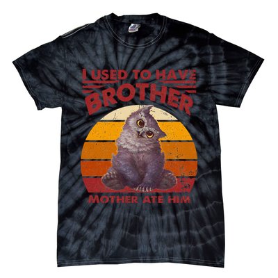 Owlbear Cub BaldurS Gate 3 I Used To Have Brother Vintage Tie-Dye T-Shirt