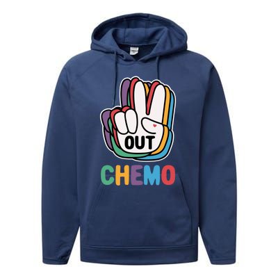 Out Chemo Cute Last Day Of Chemo Cancer Warrior Gift Performance Fleece Hoodie