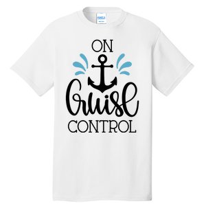 On Cruise Control Vacation Tall T-Shirt