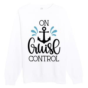 On Cruise Control Vacation Premium Crewneck Sweatshirt