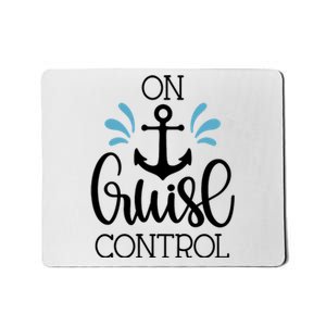 On Cruise Control Vacation Mousepad