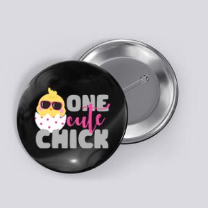 One Cute Chick Funny Button