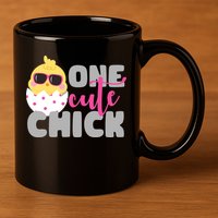 One Cute Chick Funny 11oz C Handle Ceramic Mug