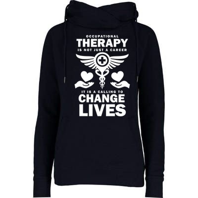 Occupational Therapy Change Lives Womens Funnel Neck Pullover Hood