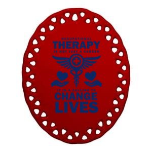 Occupational Therapy Change Lives Ceramic Oval Ornament