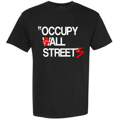 Occupy All Streets Garment-Dyed Heavyweight T-Shirt
