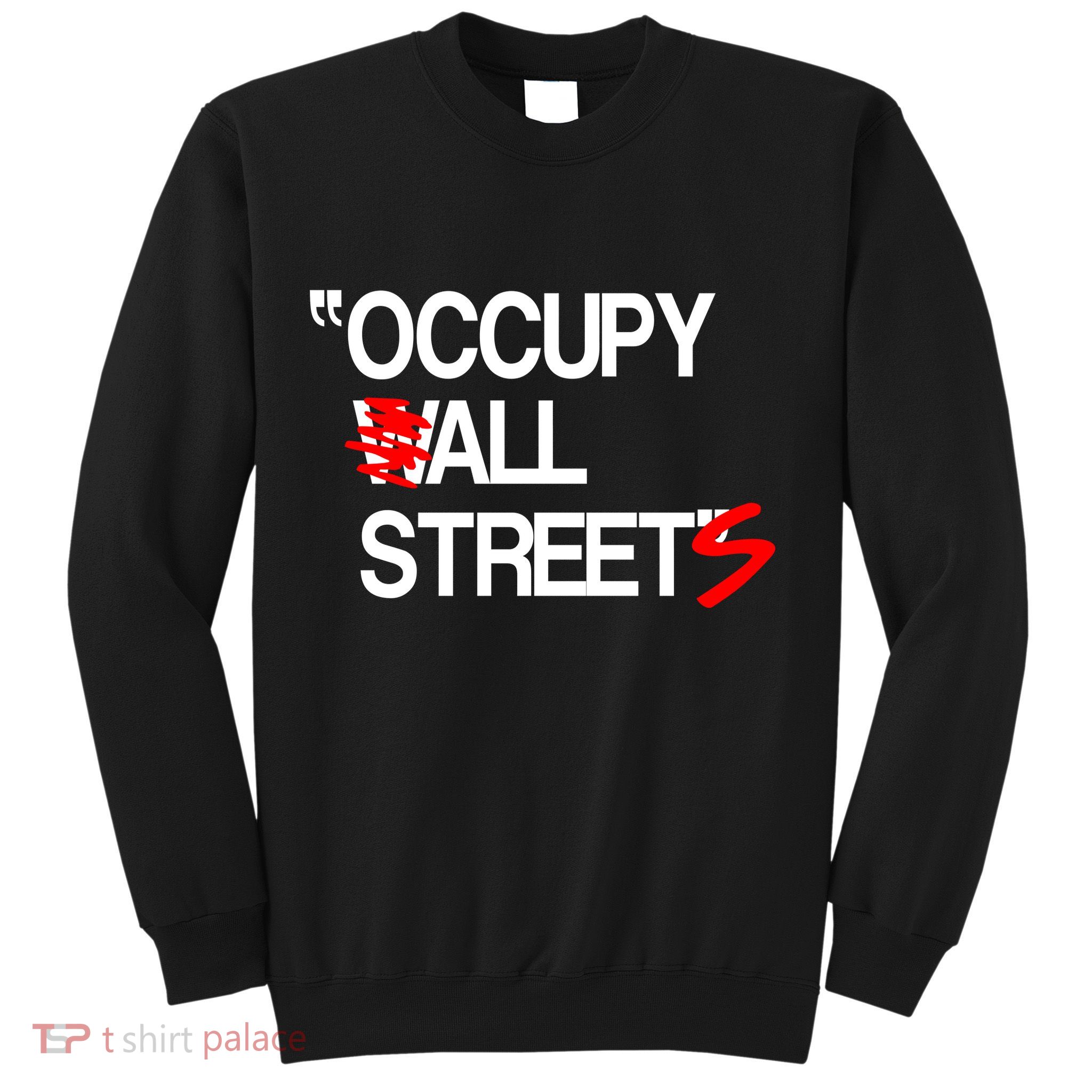 Occupy All Streets Sweatshirt