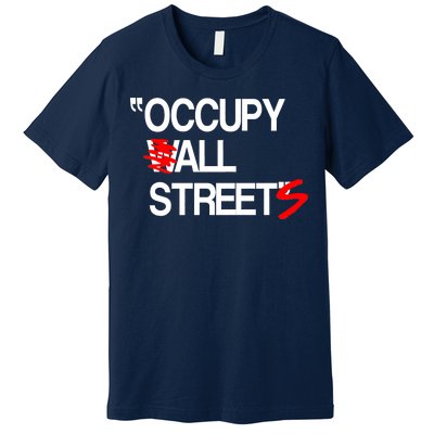 Occupy All Streets Premium T-Shirt