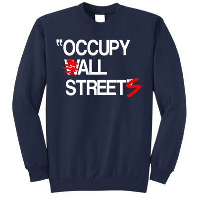 Occupy All Streets Tall Sweatshirt