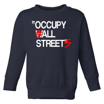 Occupy All Streets Toddler Sweatshirt