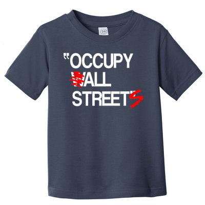 Occupy All Streets Toddler T-Shirt