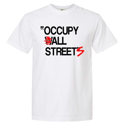 Occupy All Streets Garment-Dyed Heavyweight T-Shirt