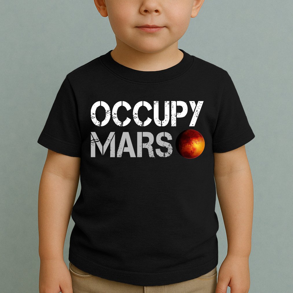 Occupy Mars Toddler T-Shirt