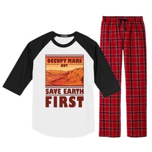 Occupy Mars But Save Earth First Raglan Sleeve Pajama Set