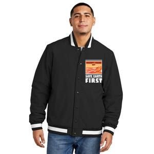 Occupy Mars But Save Earth First Insulated Varsity Jacket