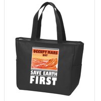 Occupy Mars But Save Earth First Zip Tote Bag