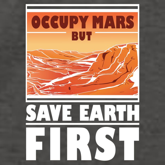 Occupy Mars But Save Earth First Vector Backpack