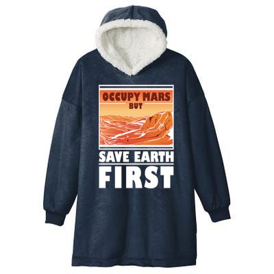 Occupy Mars But Save Earth First Hooded Wearable Blanket